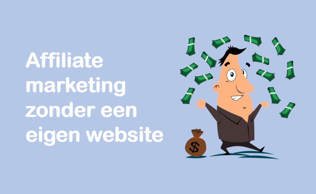 affiliate marketing zonder website