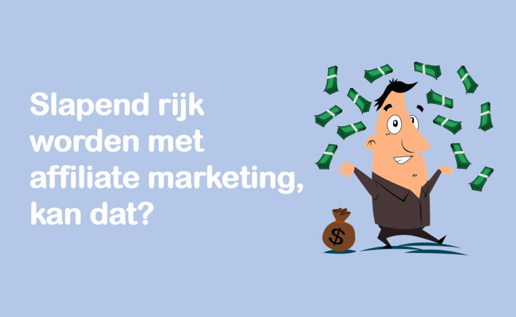 slapend rijk worden