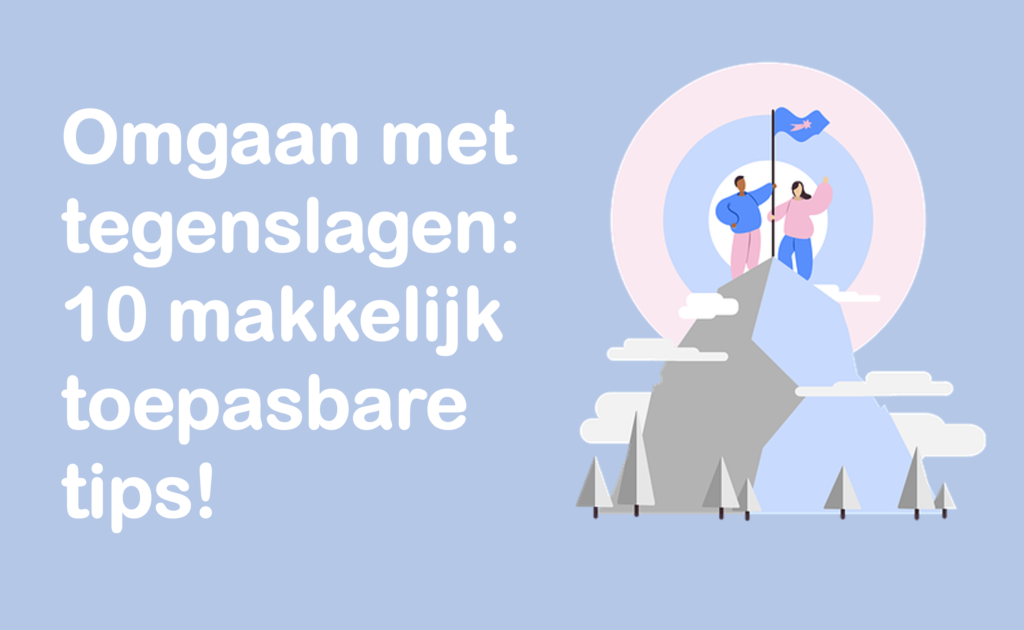 omgaan met tegenslagen